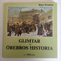 Glimtar ur &Ouml;rebros historia