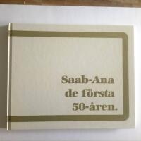Saab-Ana de första 50-åren