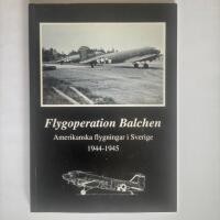 Flygoperation Balchen - Amerikanska flygningar i Sverige 1944-1945