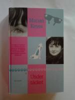 Under t&auml;cket : Om skor, hur man bor och plantor som gror, filmavtal, k&auml;rleksval, om fester och