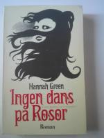 Ingen dans p&aring; rosor : roman