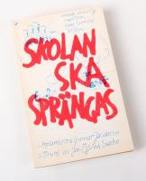 Skolan ska spr&auml;ngas. Levande muntlig tradition bland svenska skolbarn