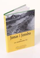 Jonas i Jonsbo. Ur en sm&aring;bondes liv. Artiklar i urval