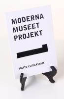 Moderna Museet Projekt: Matts Leiderstam