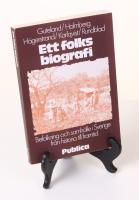 Ett folks biografi. Befolkning och samh&auml;lle i Sverige fr&aring;n historia till framtid