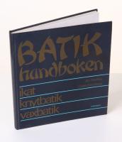 Batikhandboken. Ikat, knytbatik, vaxbatik