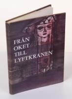 Fr&aring;n oket till lyftkranen. S&aring; byggde vi G&ouml;teborg