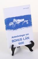 Anteckningar om Bohus l&auml;n. Med "&auml;lven" fr&aring;n k&auml;llorna till havet (&hellip;)