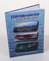 Tj&ouml;rnbroarna 50 &aring;r 1960 - 2010