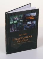 I kastanjens skugga. Om liv och arbete p&aring; en g&aring;rd i Bohusl&auml;n