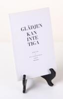 Glädjen kan inte tiga. Dikter