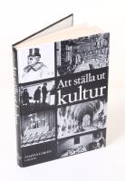 Att st&auml;lla ut kultur