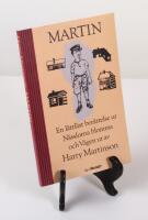Martin. En l&auml;ttl&auml;st ber&auml;ttelse ur N&auml;sskorna blomma och V&auml;gen ut av Harry Martinson