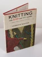 Knitting with Stop and Go Needles. Basic and Fashion Stitches