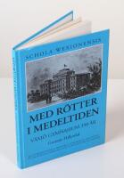 Med r&ouml;tter i medeltiden. V&auml;xj&ouml; Gymnasium 350 &aring;r