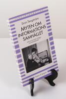 Myten om informationssamh&auml;llet - ett humanistiskt inl&auml;gg i framtidsdebatten.