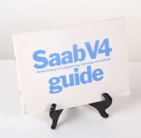 Saab V&curren; guide. Beskrivning och v&auml;gledning. K&ouml;rning och sk&ouml;tsel. M 73 Sv.