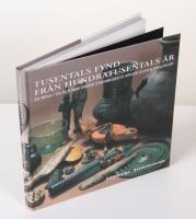 Tusentals fynd fr&aring;n hundratusentals &aring;r. En resa i tid och rum genom Stadsmuseets arkeologiska samlingar.