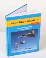 Svenska vingar 1. Svenska milit&auml;ra flyplan och helikoptrar 1911-2005