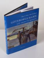 G&ouml;teborgs hamn. Liv arbete konst