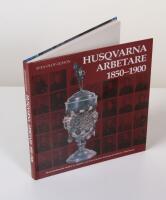 Husqvarna arbetare 1850-1900. Med j&auml;mf&ouml;rande studier av arbetare vid Carl Gustafs stads gev&auml;ersfaktori i Eskilstuna