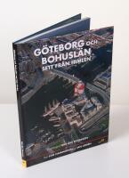 G&ouml;teborg och Bohusl&auml;n sett fr&aring;n himlen