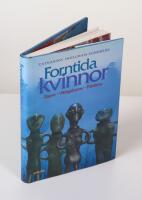 Forntida kvinnor. J&auml;gare - vikingahustru - pr&auml;stinna.