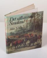 Det s&auml;llsamma Sm&aring;land. Om folkliv, natur och historia, m&auml;nniskor och milj&ouml;er