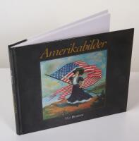 Amerikabilder. Fr&aring;n utst&auml;llningen Dr&ouml;mmen om Amerika och andra samlingar