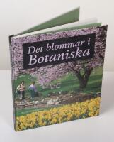 Det blommar i Botaniska. Ett &aring;r med Alfred i G&ouml;teborgs Botaniska Tr&auml;dg&aring;rd
