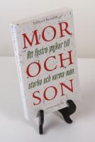 Mor och son. Att fostra pojkar till starka och varma m&auml;n