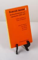 Svensk teater. Strukturf&ouml;r&auml;ndringar och organisation 1900-1970.