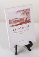 Ekebyholm. N&aring;gra drag ur ett herres&auml;tes historia