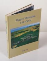 Flyget i Mickedala. F14 50 &aring;r. 1944-1994