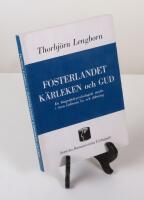 Fosterlandet k&auml;rleken och Gud. En biografisk-psykologisk studie i Sven Lidmans liv och diktning