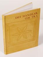 Det handlar om tr&auml;. Sk&aring;nes tr&auml;varuhandlaref&ouml;rening 50 &aring;r