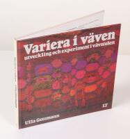 Variera i v&auml;ven. Utveckling och experiment i v&auml;vstolen