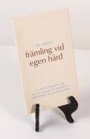 Fr&auml;mling vid egen h&auml;rd. En studie i filosofisk etik och ett program f&ouml;r l&ouml;sandet av v&auml;sterlandets nuvarande problem