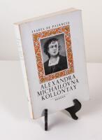 Alexandra Michailovna Kollontay. Kvinnan - k&auml;mpen - diplomaten 
