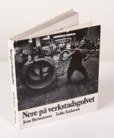 Nere p&aring; verkstadsgolvet. En bok om metallarbetare