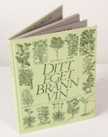 Ditt eget br&auml;nnvin. Konsten att krydda med naturens egna smak&auml;mnen