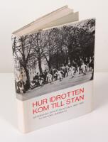 Hur idrotten kom till stan. G&ouml;teborgs idrottshistoria 1800-1950