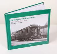 J&auml;rnv&auml;gen till Ronehamn. Spekulationer fr&aring;n b&ouml;rjan till slut