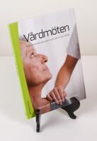 V&aring;rdm&ouml;ten. Kulturanalytiska perspektiv p&aring; m&ouml;ten inom v&aring;rden