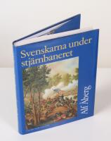 Svenskarna under stj&auml;rnbaneret. Insatser under nordamerikanska inb&ouml;rdeskriget 1861-1865
