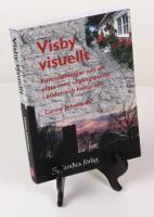 Visby visuellt. F&ouml;rset&auml;llningar om en plats med utg&aring;ngspunkt i bilder och kulturarv