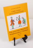 Fr&aring;n gustaviansk f&auml;ltmusik till herrg&aring;rdsmusiken i V&auml;rmland. V&auml;rml&auml;ndska kulturtraditioner del VIII