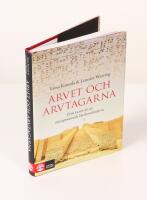 Arvet och arvtagarna. Fem tusen &aring;r av mesopotamisk l&auml;rdomshistoria