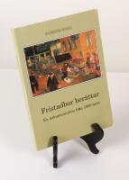 Fristadbor ber&auml;ttar. En dokumentation fr&aring;n 1900-talet
