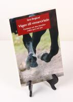 V&auml;gen till vinnarcirkeln. Travh&auml;sten och dess m&auml;nniskor mellan sport och spel